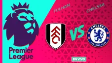 Fulham vs Chelsea EN VIVO Premier League Jornada 33