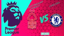 Nottingham Forest vs Chelsea EN VIVO Premier League Jornada 38