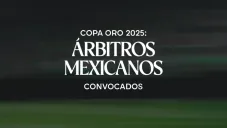 Copa Oro 2025: Doce árbitros mexicanos convocados para el torneo de la Concacaf