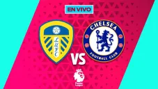 Leeds United vs Chelsea EN VIVO Premier League Jornada 14