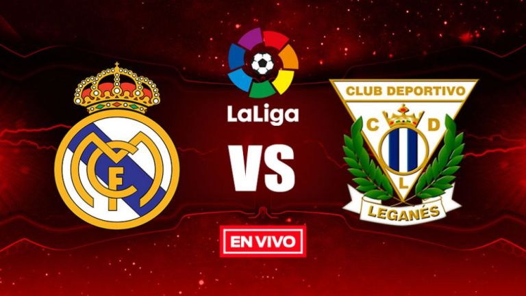 EN VIVO Y EN DIRECTO: Real Madrid vs Leganés
