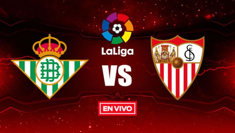 EN VIVO Y EN DIRECTO: Betis vs Sevilla