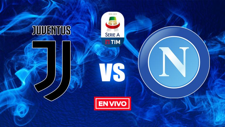 EN VIVO y EN DIRECTO: Juventus vs Napoli
