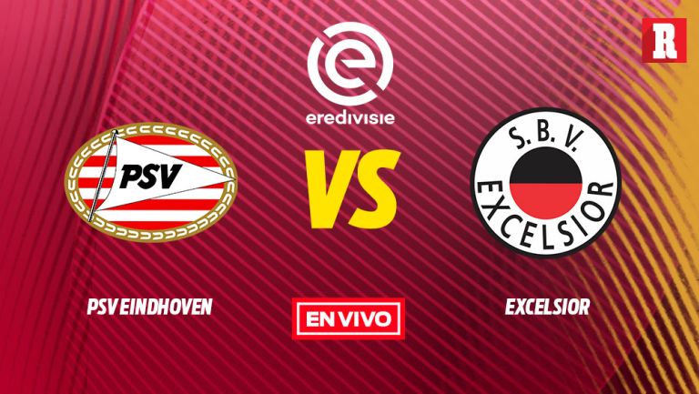 EN VIVO y EN DIRECTO: PSV vs Excelsior