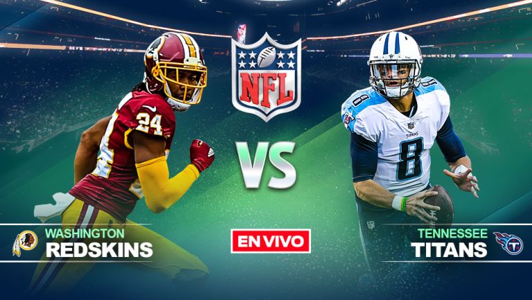 EN VIVO y EN DIRECTO: Redskins vs Titans