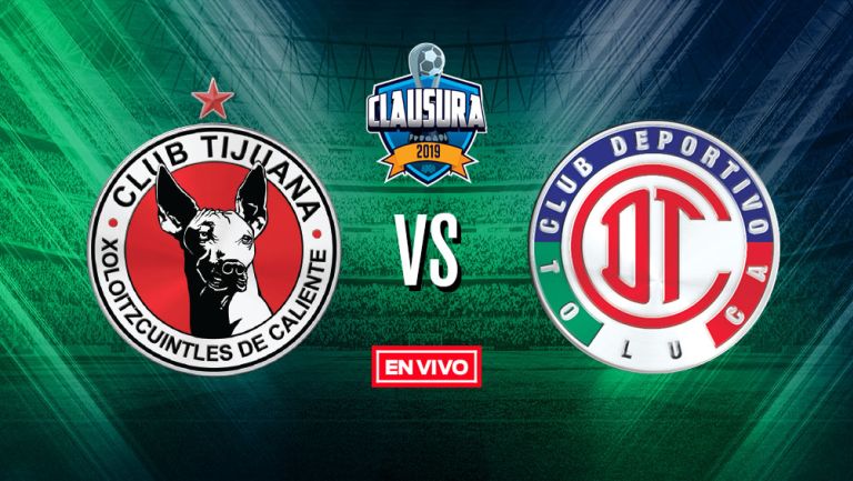 EN VIVO y EN DIRECTO: Tijuana vs Toluca