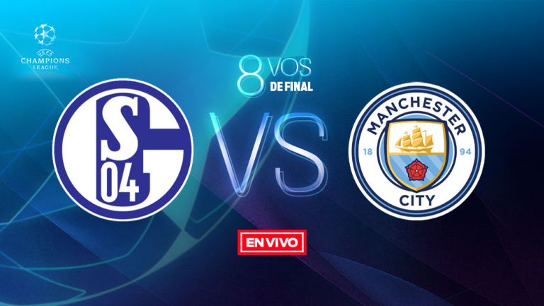 EN VIVO y EN DIRECTO: Schalke 04 vs Manchester City