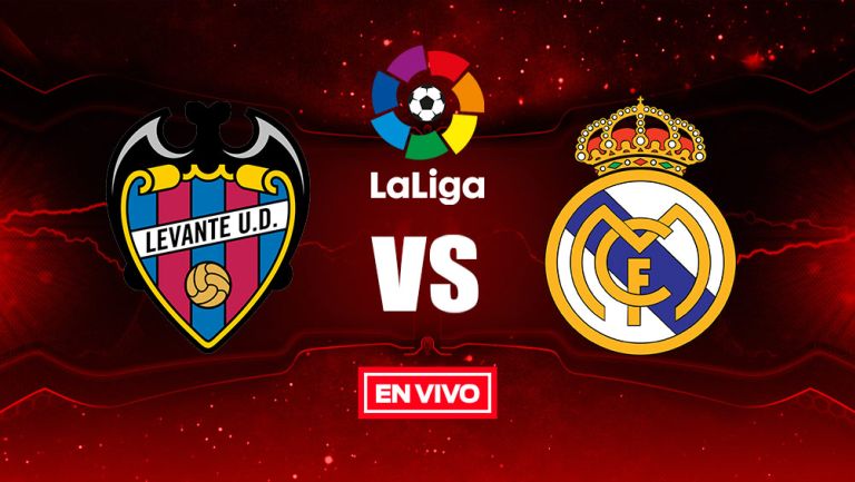 EN VIVO y EN DIRECTO: Levante vs Real Madrid