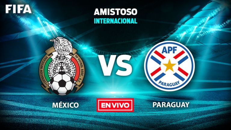 EN VIVO y EN DIRECTO: México vs Paraguay