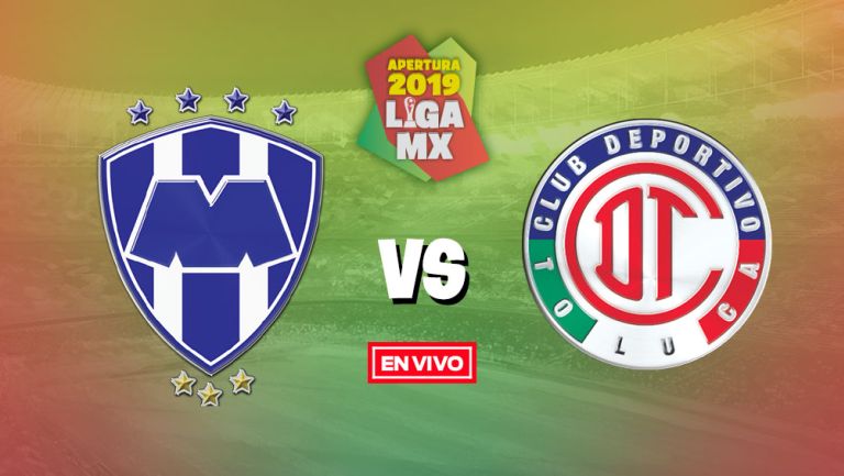 EN VIVO y EN DIRECTO: Monterrey vs Toluca