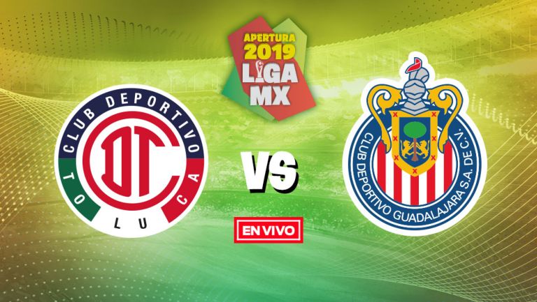 EN VIVO y EN DIRECTO: Toluca vs Chivas