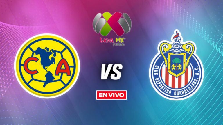 EN VIVO Y EN DIRECTO: América vs Chivas CF Vuelta Liga MX Femenil