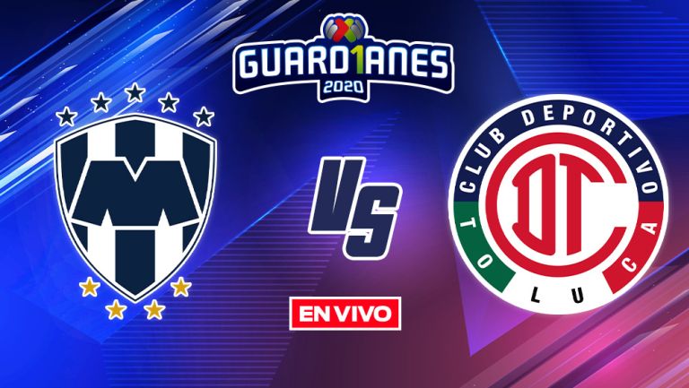 EN VIVO Y EN DIRECTO: Monterrey vs Toluca