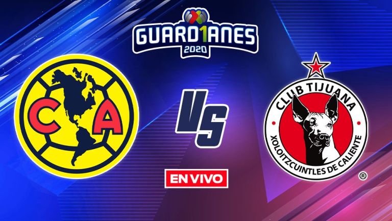 EN VIVO Y EN DIRECTO: América vs Tijuana Apertura 2020 Jornada 2