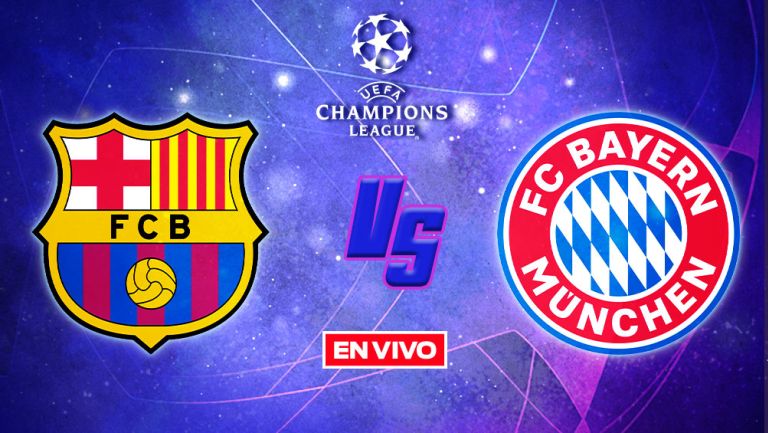 EN VIVO Y EN DIRECTO: Barcelona vs Bayern Munich