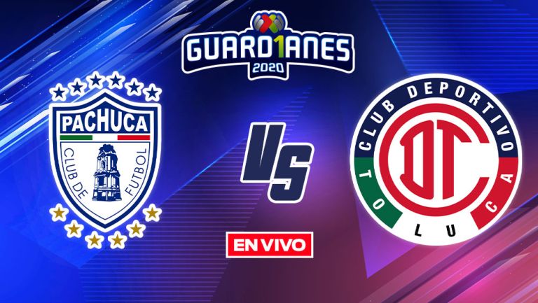 EN VIVO Y EN DIRECTO: Pachuca vs Toluca