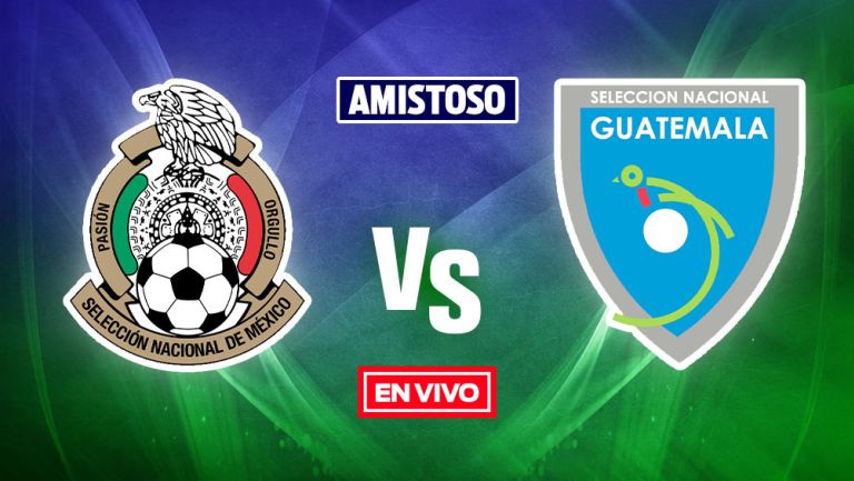 EN VIVO Y EN DIRECTO: México vs Guatemala