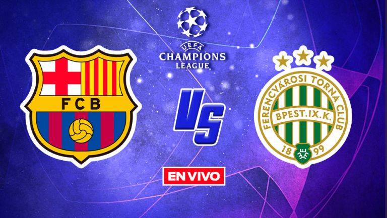 EN VIVO Y EN DIRECTO: Barcelona vs Ferencvaros