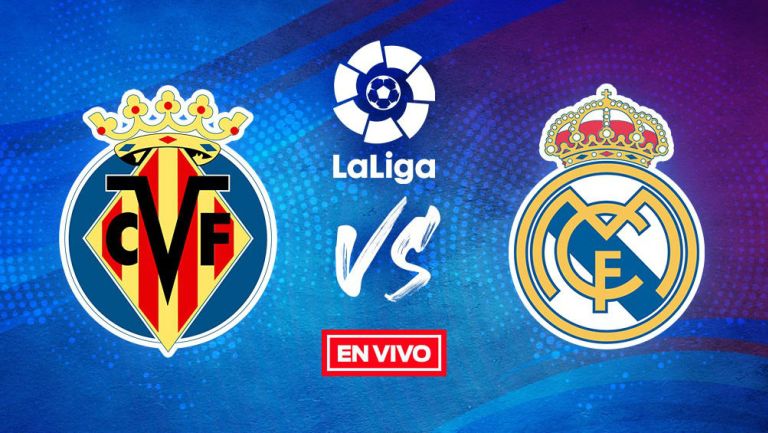 EN VIVO Y EN DIRECTO: Villareal vs Real Madrid