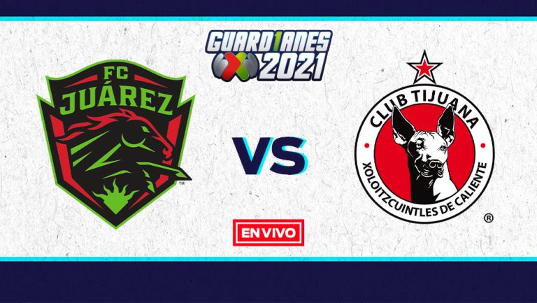 EN VIVO Y EN DIRECTO: Juárez vs Tijuana