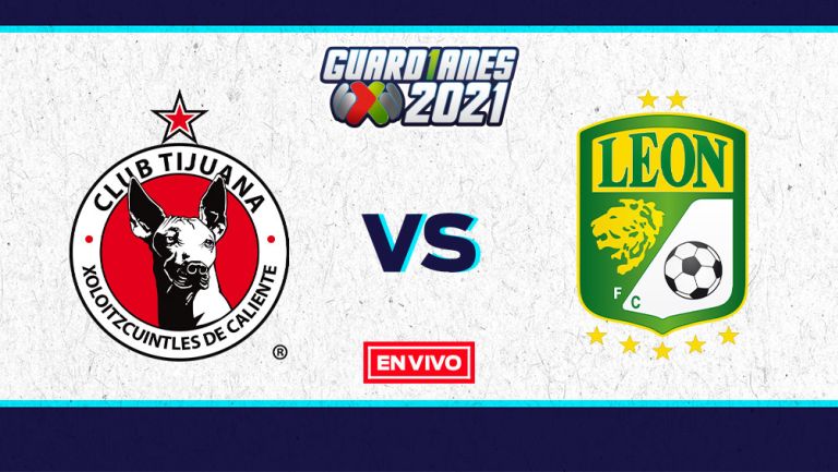 EN VIVO Y EN DIRECTO: Tijuana vs León Guardianes 2021 Jornada 6