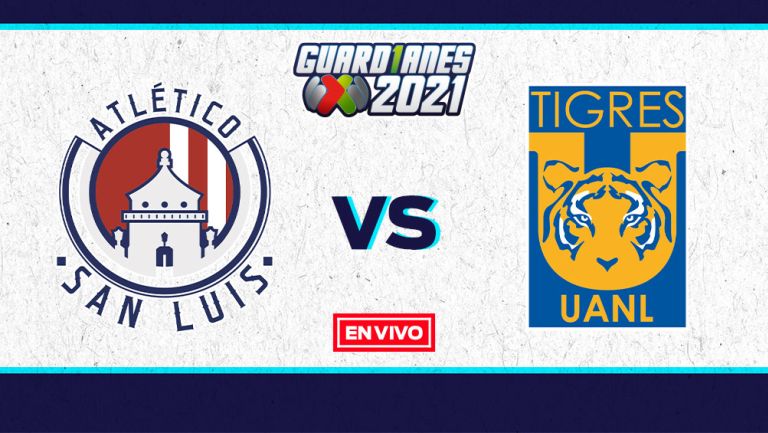 EN VIVO Y EN DIRECTO: Atlético de San Luis vs Tigres