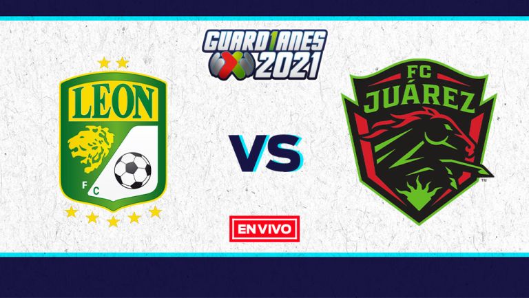 EN VIVO Y EN DIRECTO: León vs Juárez Guardianes 2021 J15