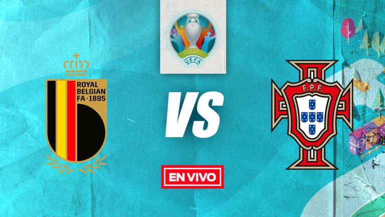 EN VIVO Y EN DIRECTO: Bélgica vs Portugal Eurocopa 2020 Octavos de Final