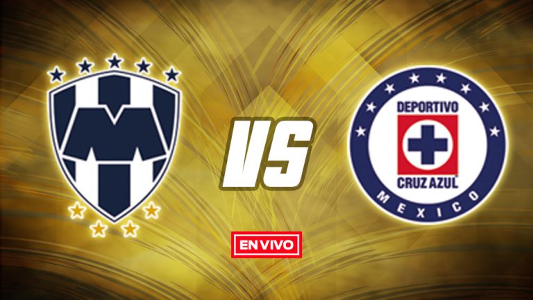 EN VIVO Y EN DIRECTO: Monterrey vs Cruz Azul