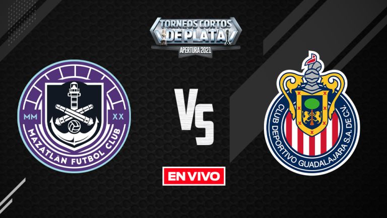 EN VIVO Y EN DIRECTO: Mazatlán vs Chivas Liga MX Apertura 2021 J17