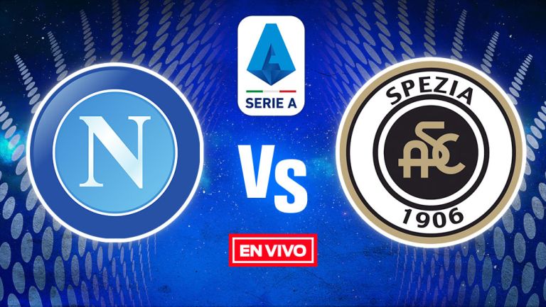 EN VIVO Y EN DIRECTO: Napoli vs Spezia