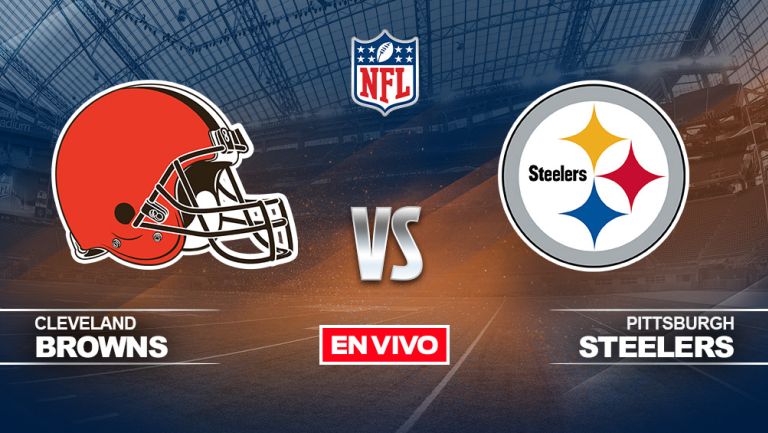 EN VIVO Y EN DIRECTO: Cleveland Browns vs Pittsburgh Steelers