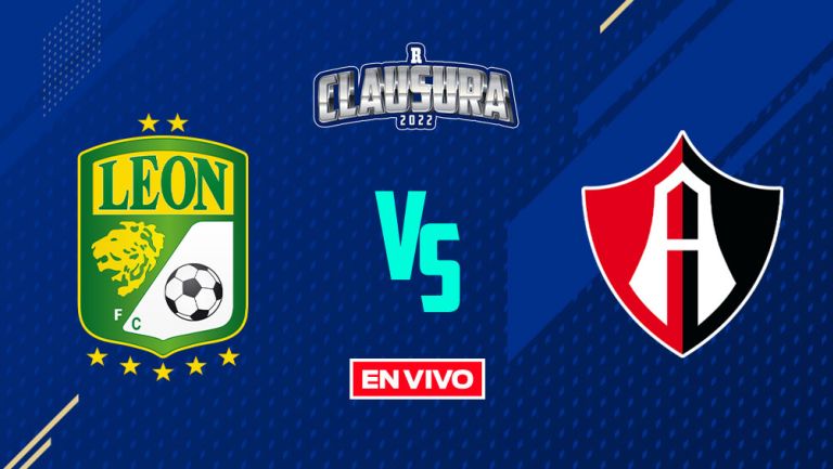 EN VIVO Y EN DIRECTO: León vs Atlas Liga MX J1 Clausura 2022