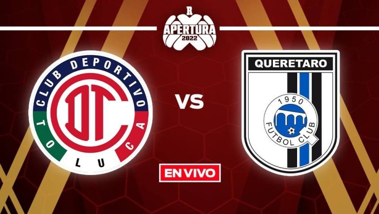 Toluca vs Querétaro Liga MX EN VIVO Jornada 17 Apertura 2022