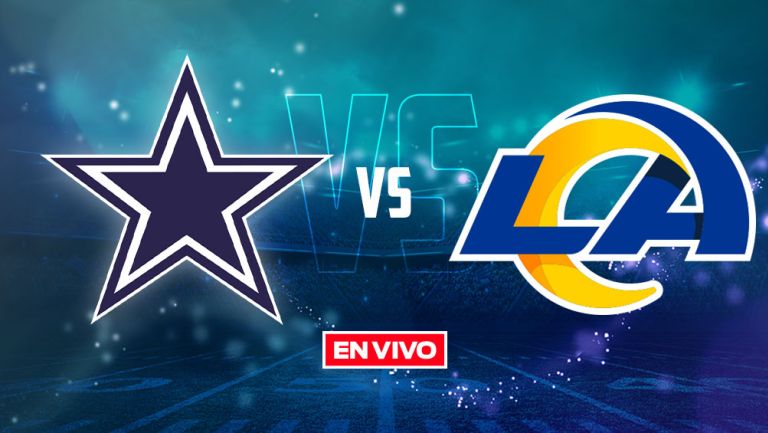 EN VIVO Y EN DIRECTO: Dallas Cowboys vs Los Angeles Rams