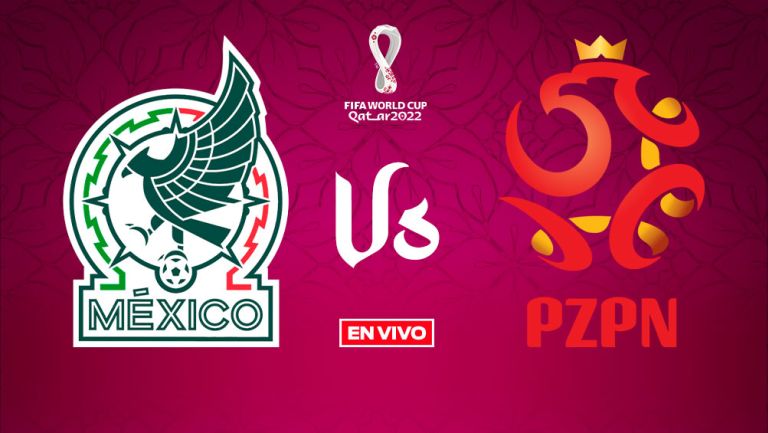 México vs Polonia Mundial Qatar 2022 EN VIVO Fase de Grupos