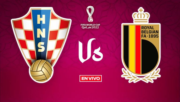 EN VIVO Y EN DIRECTO: Croacia vs Bélgica Mundial Qatar 2022 FG