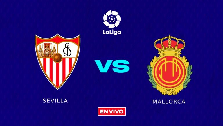 Sevilla vs Mallorca EN VIVO ONLINE